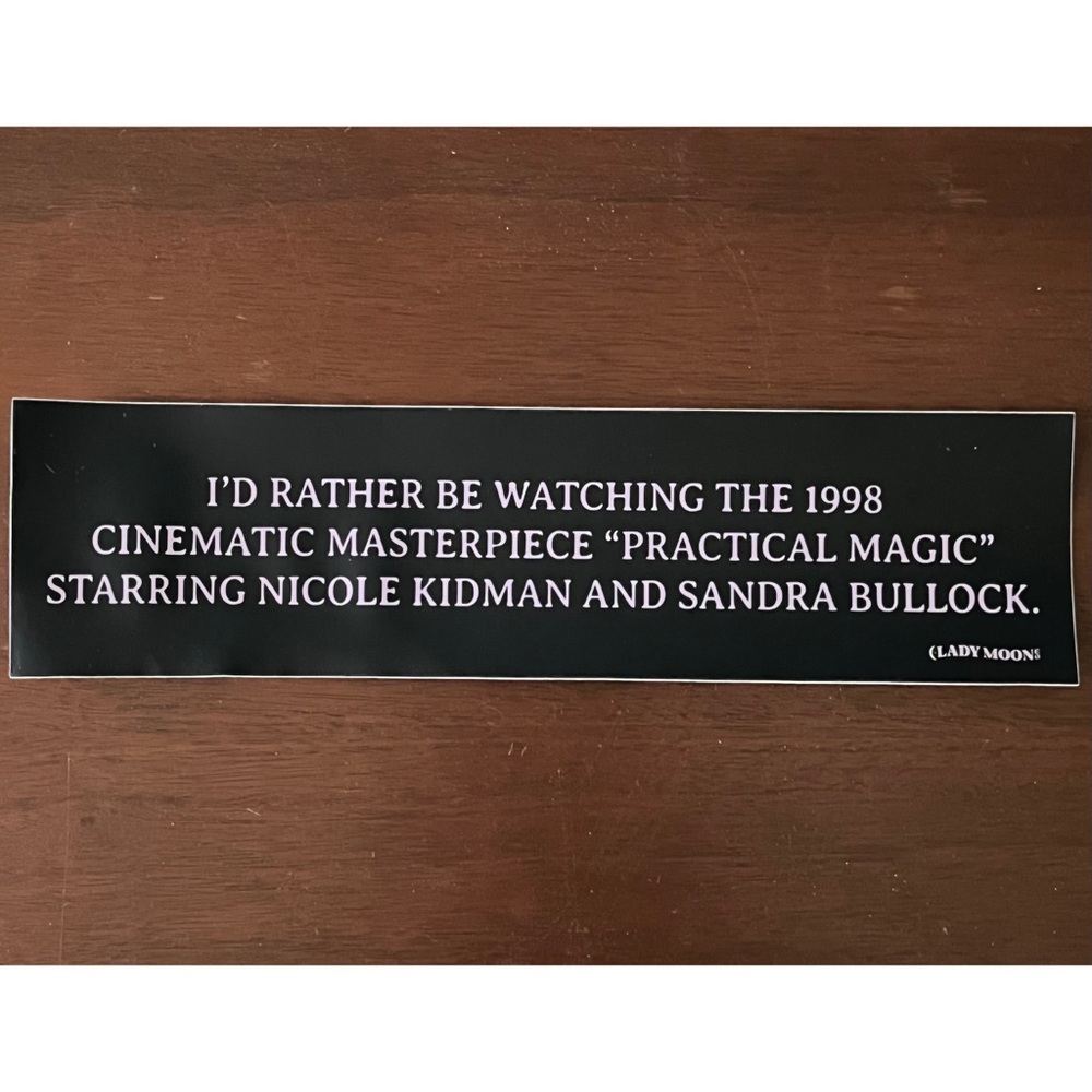 🔮”Practical Magic” Movie Film Bumper Sticker by Lady Moon Co. Alice Hoffman🔮